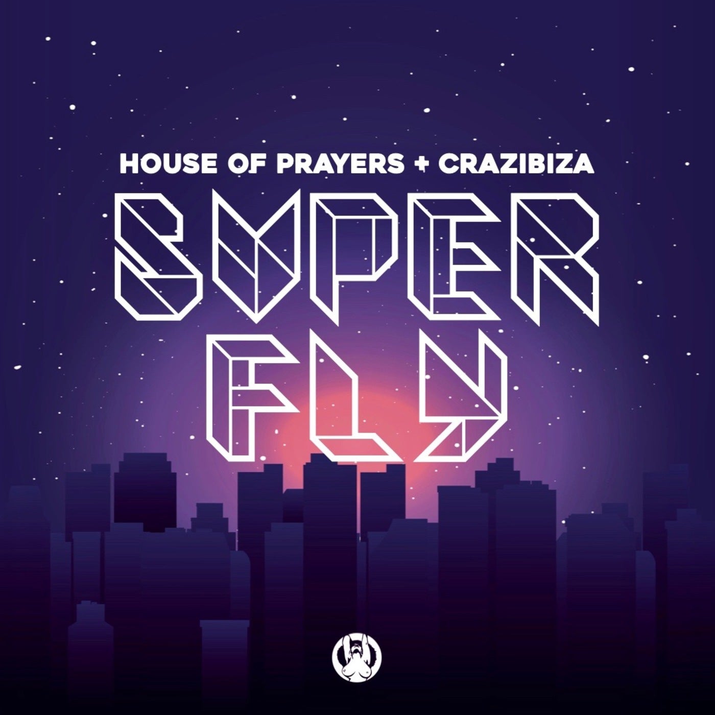 House Of Prayers, Crazibiza - Superfly