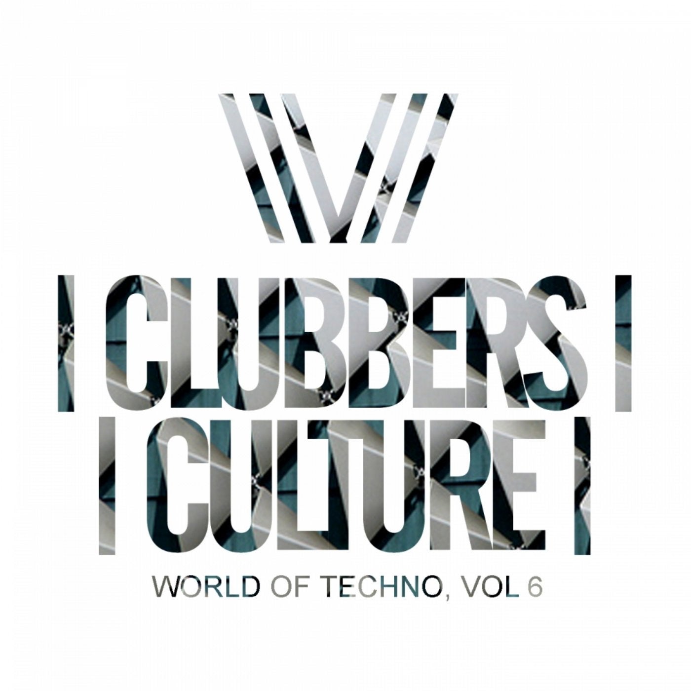 Clubbers Culture: World Of Techno, Vol.6