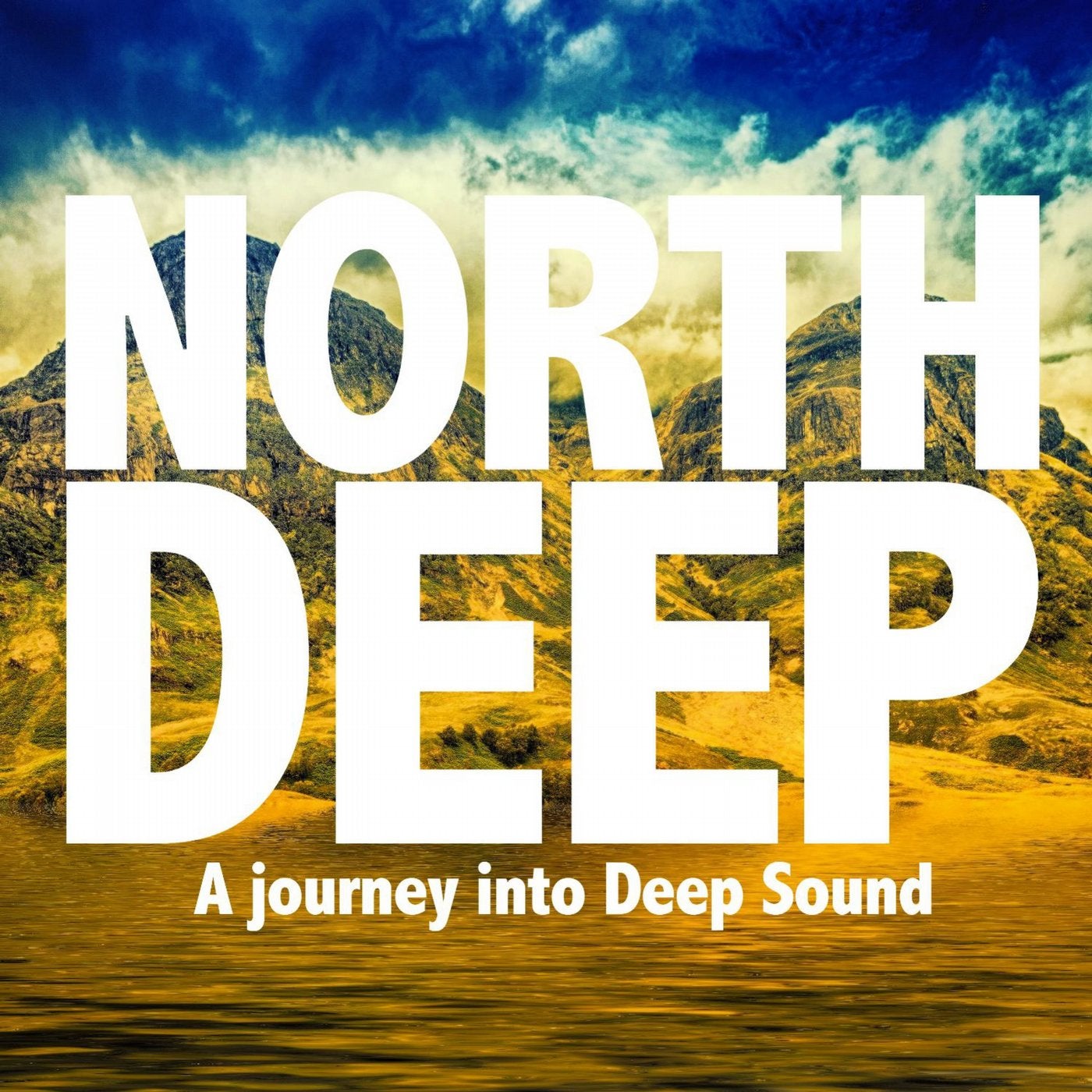 North Deep (A Journey into Deep Sound)