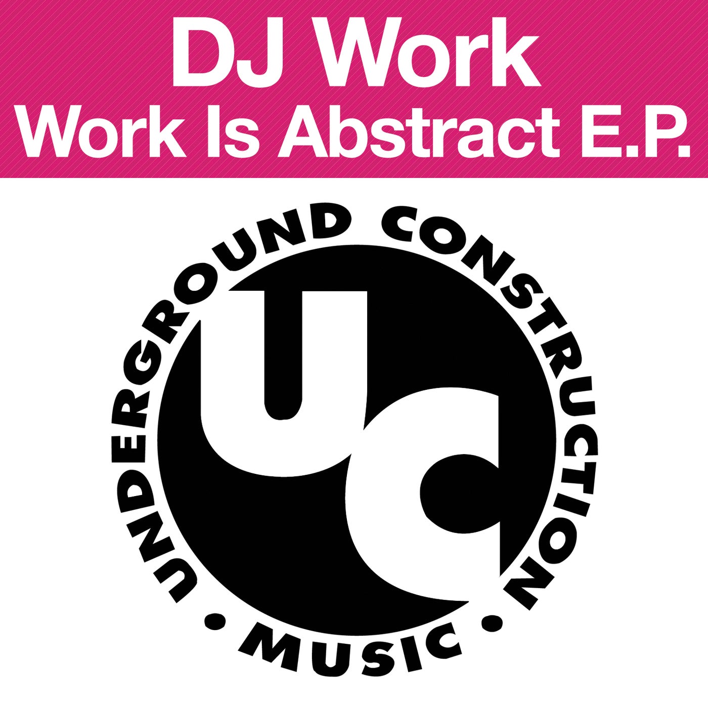 Work Is Abstract E.P.