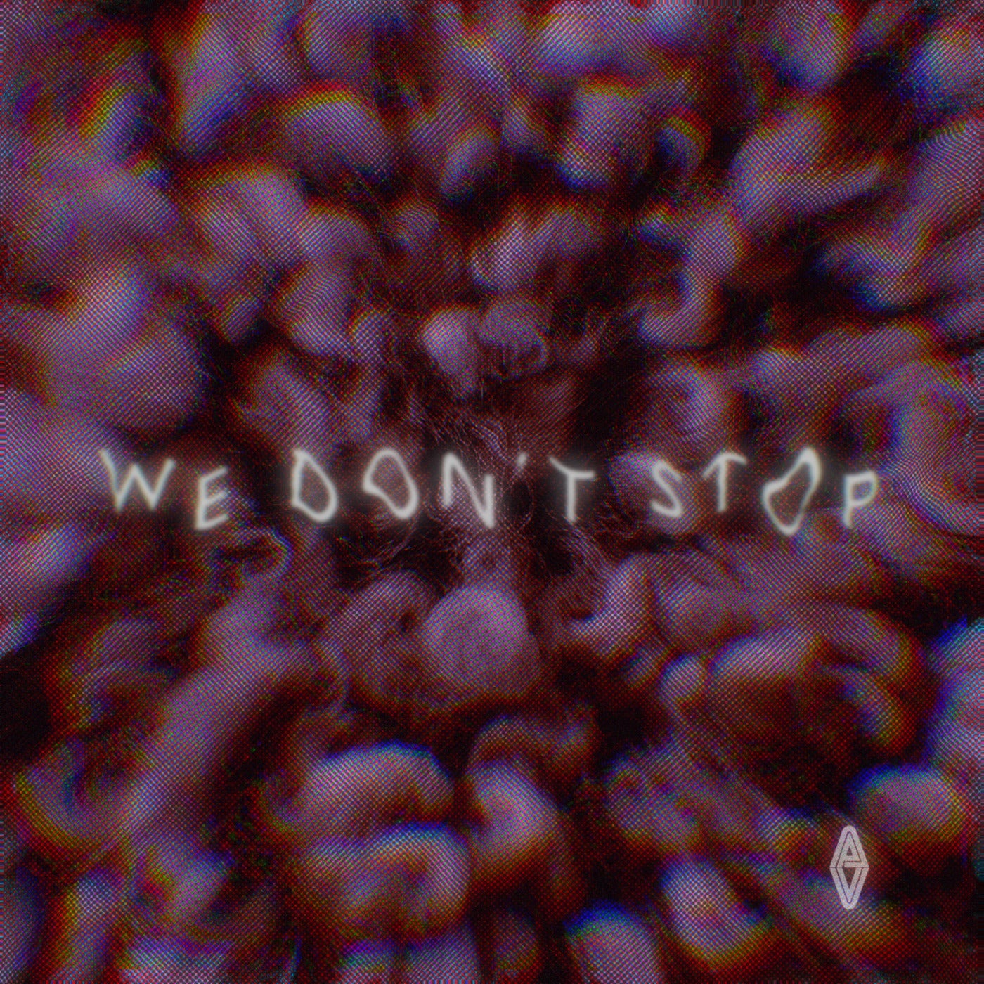 We Don't Stop