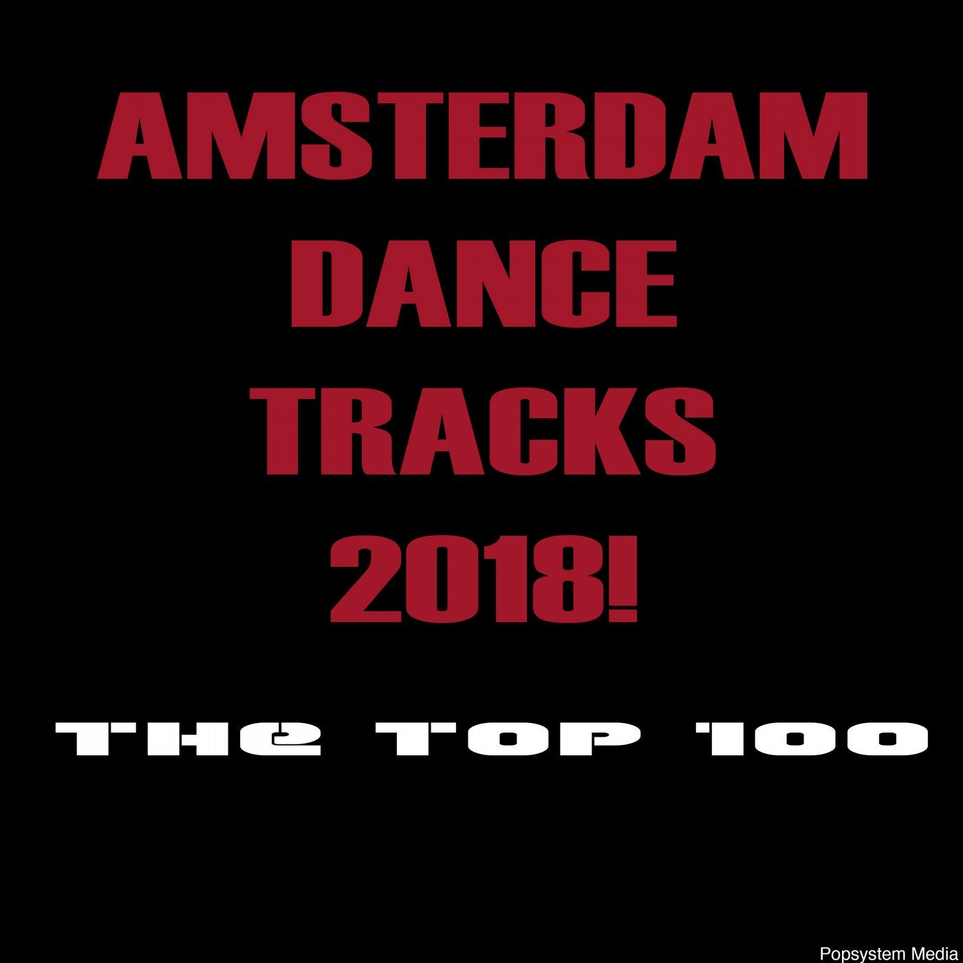 Amsterdam Dance Tracks 2018! The Top 100
