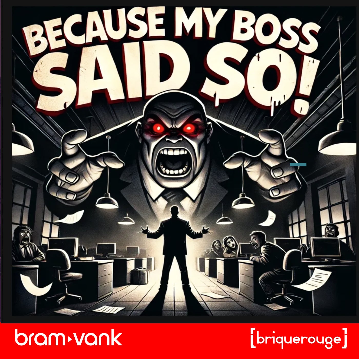 Because My Boss Said So!