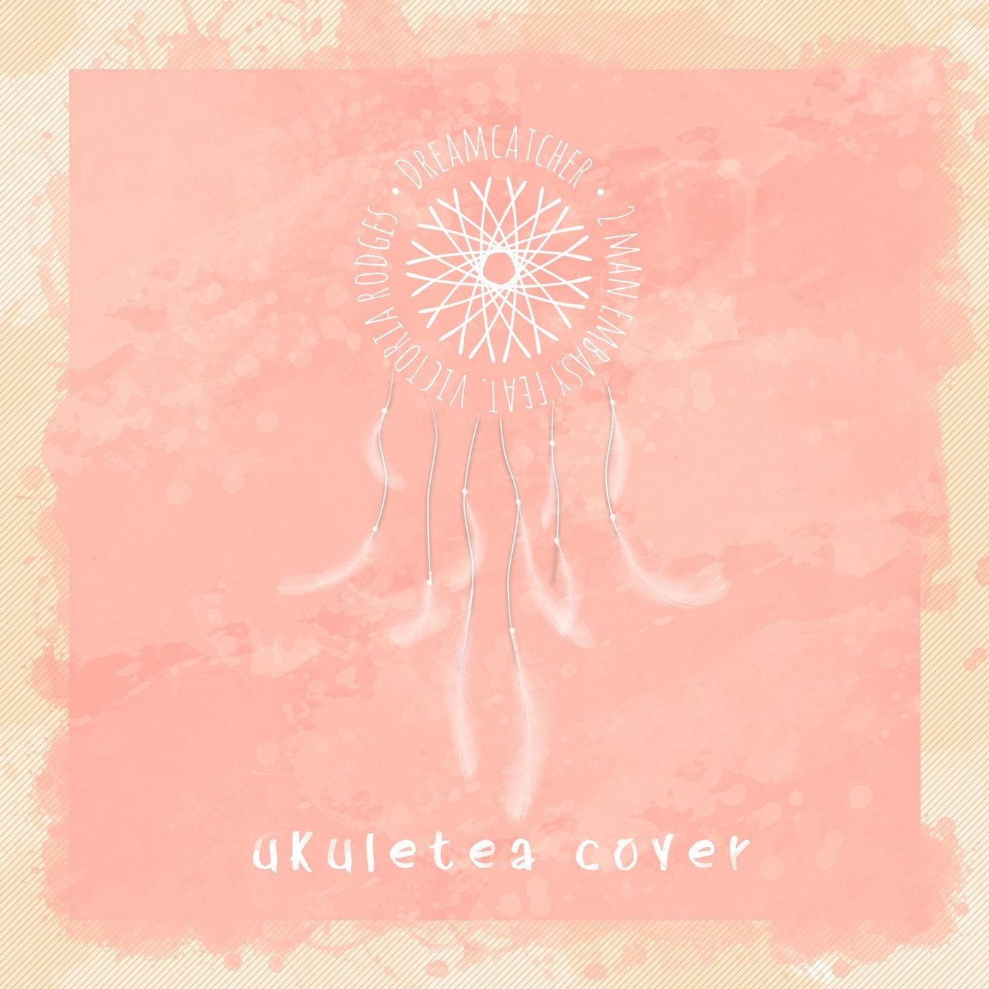 Dreamcatcher - Ukuletea Cover