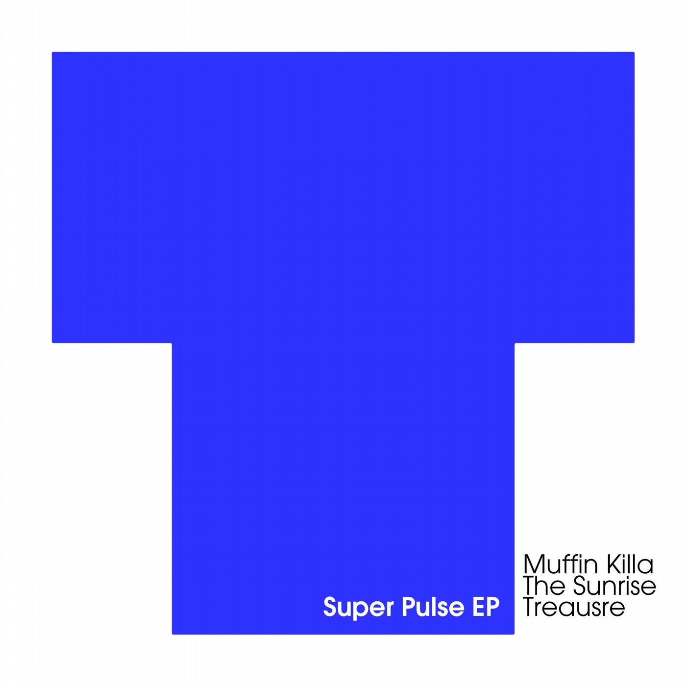 Super Pulse EP (feat Sunrise Treasure)