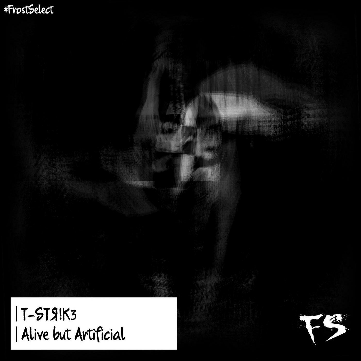 Alive but Artificial