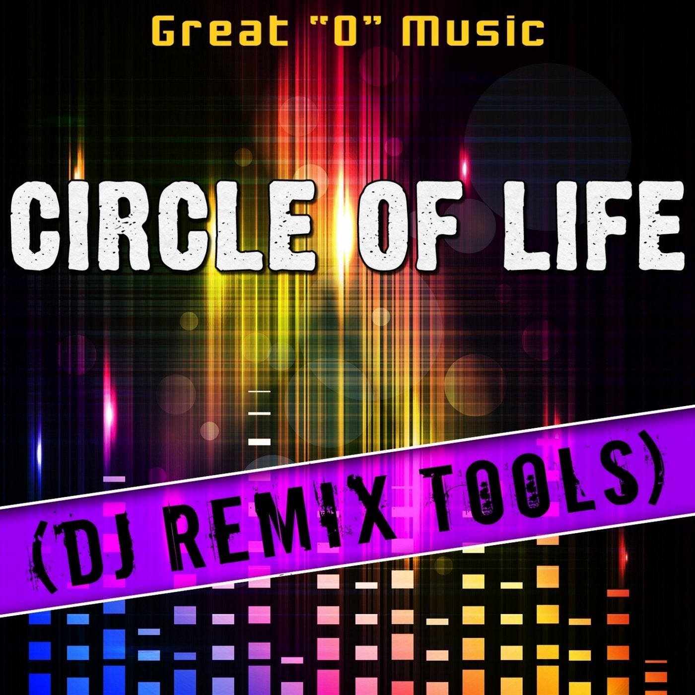 Circle of Life (DJ Remix Tools)