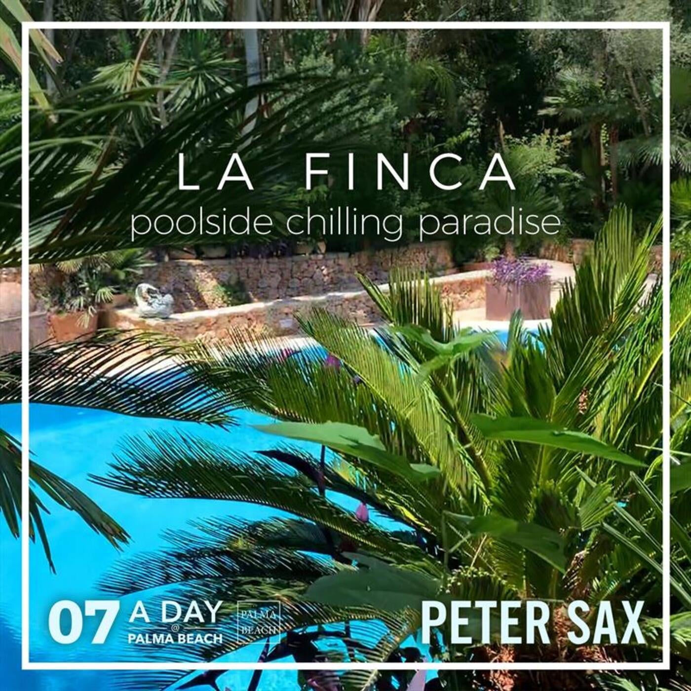 A Day @ Palma Beach 07 - La Finca (Poolside Chilling Paradise Radio Edit)