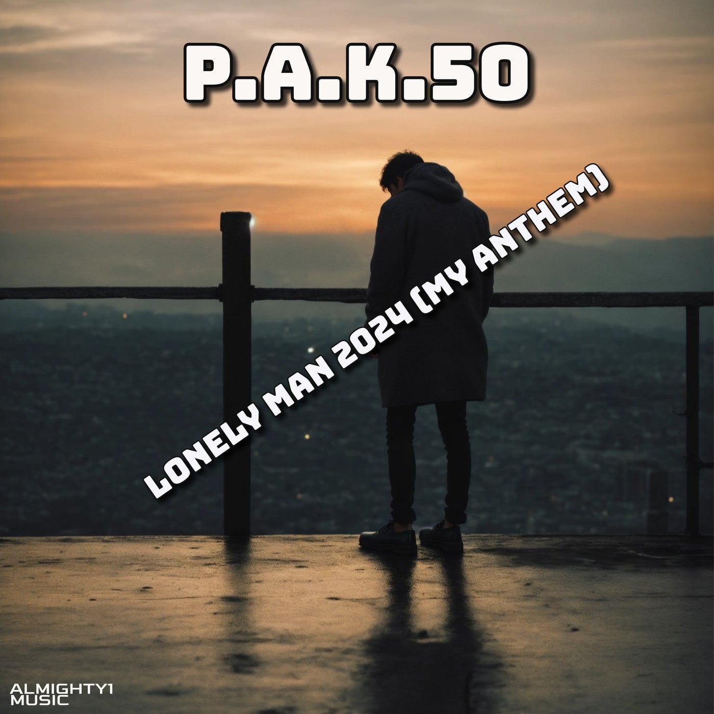 Lonely Man 2024 (My Anthem)