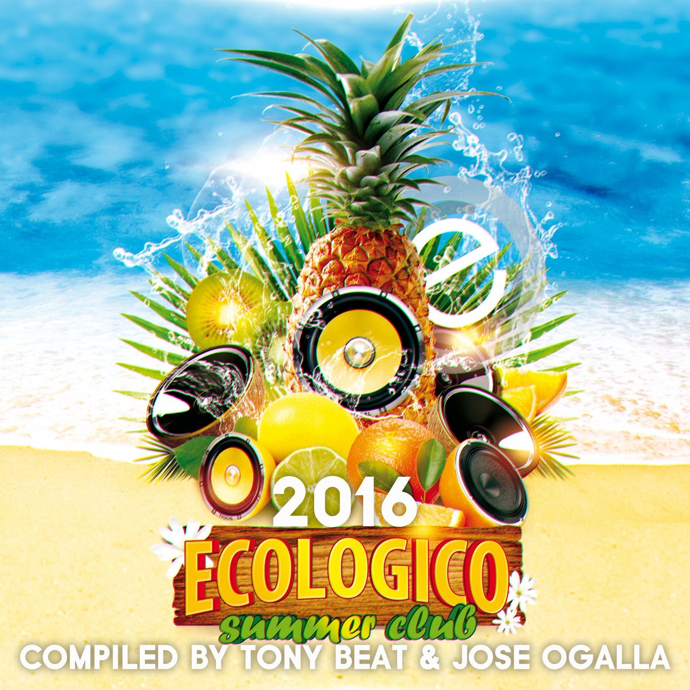 Ecologico Summer Club 2016 Compiled By Tony Beat & Jose Ogalla