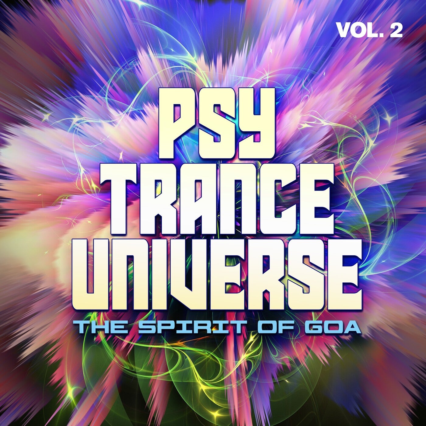 Psy Trance Universe, Vol. 2 - The Spirit of Goa