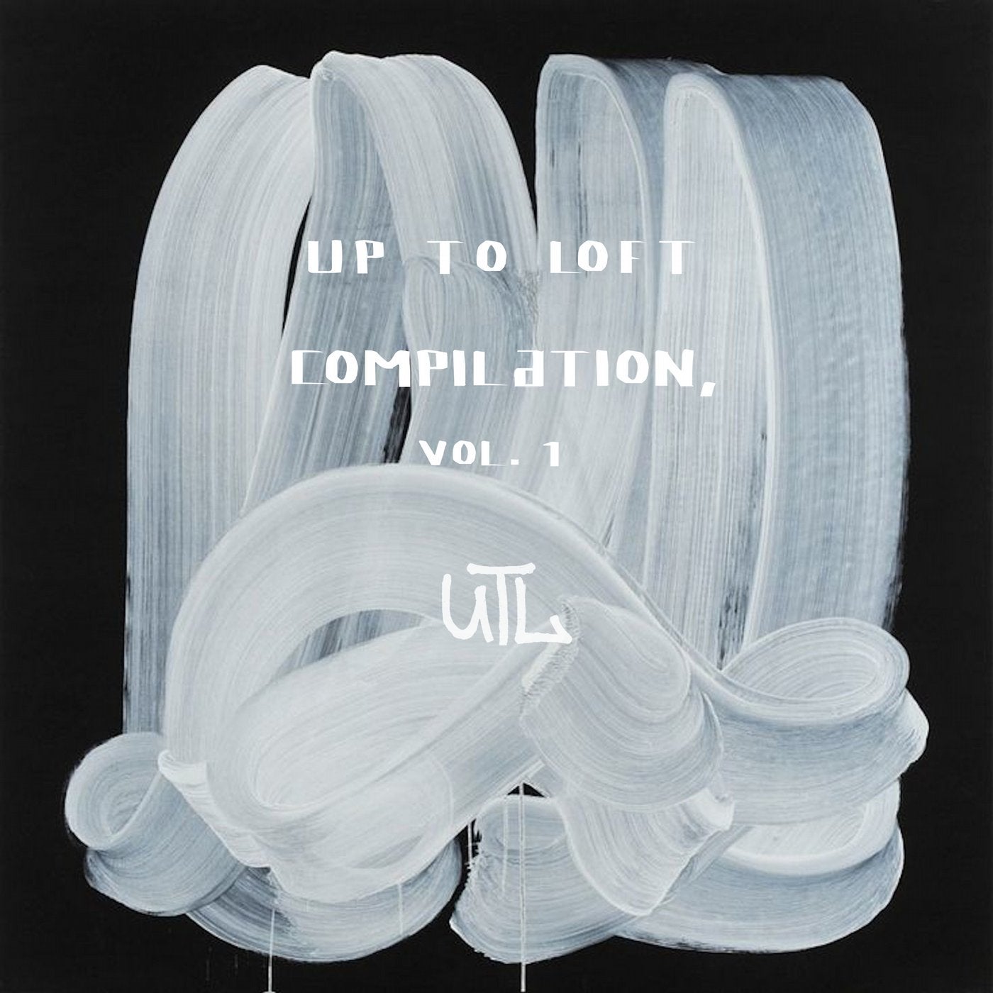 Up to Loft Compilation, Vol. 1