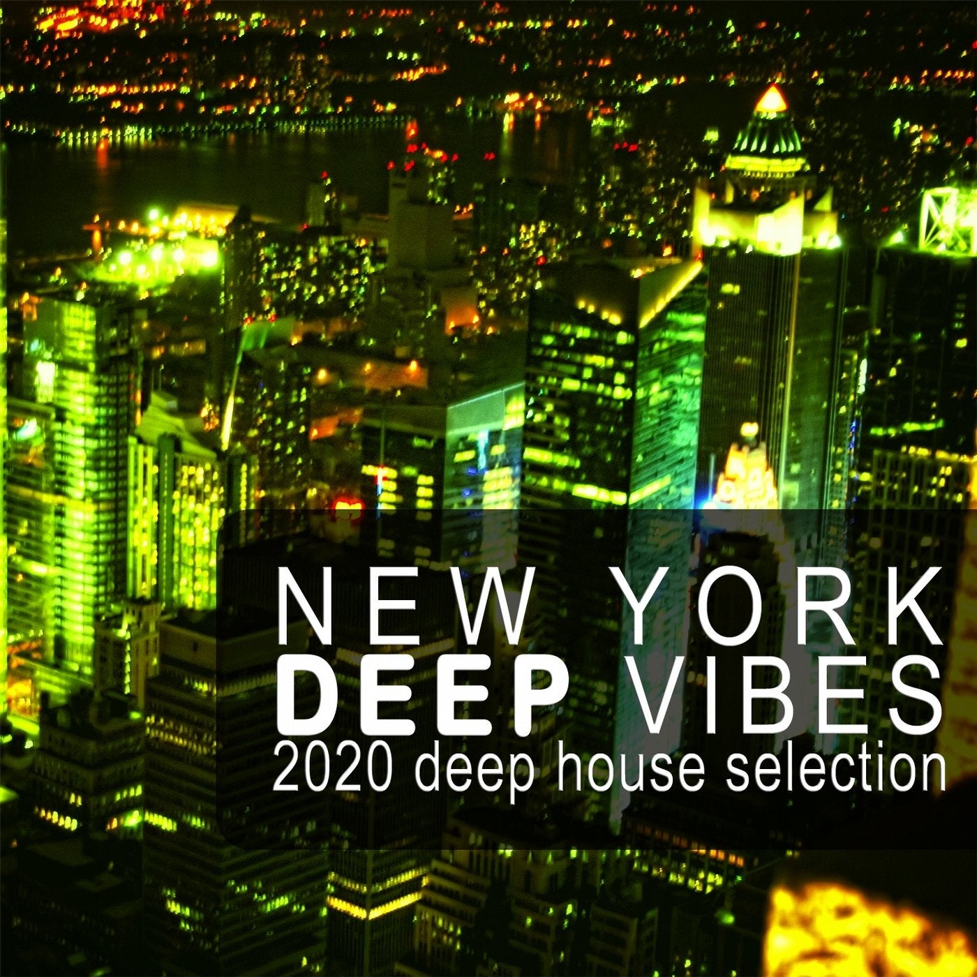 New York Deep Vibes 2020 (2020 Deep House Selection)