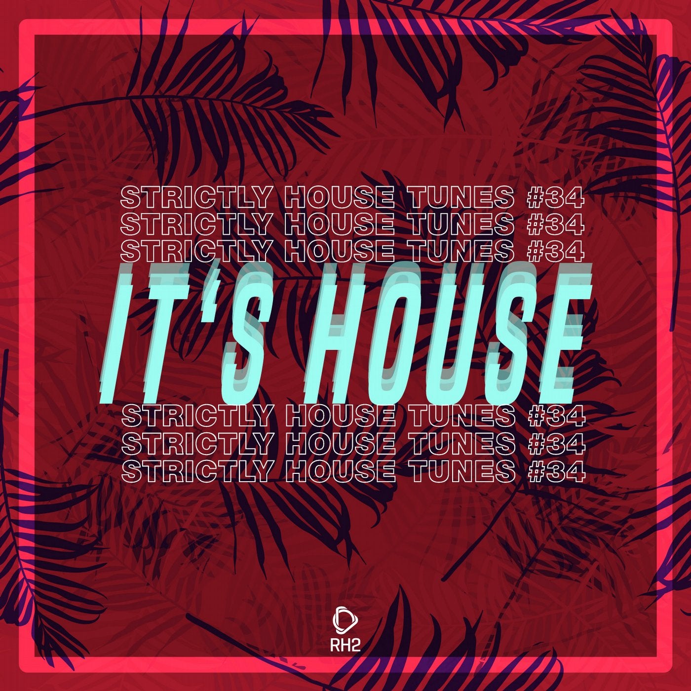 It's House - Strictly House Vol. 34