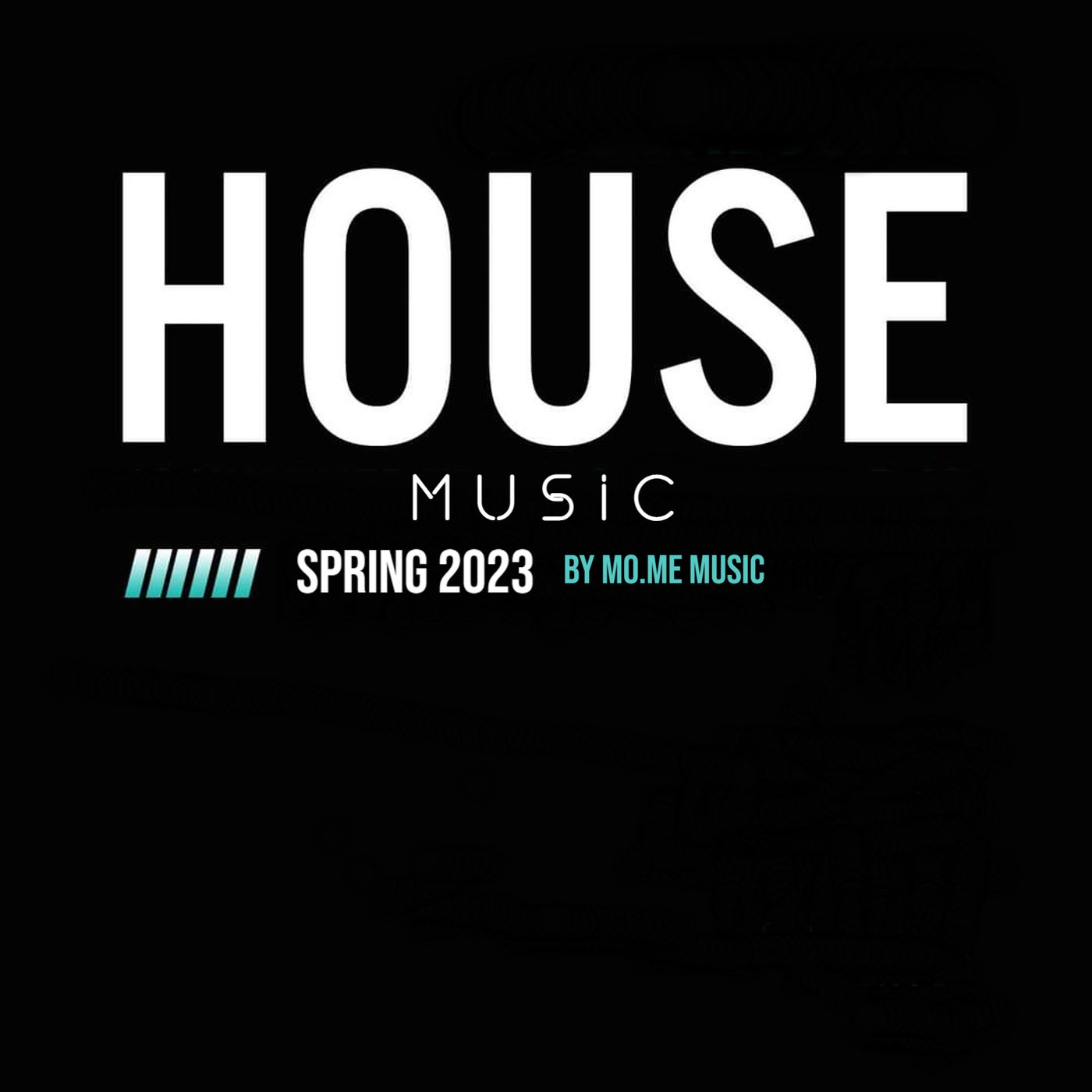 HOUSE MUSIC Spring 2023  BY MO.ME MUSIC