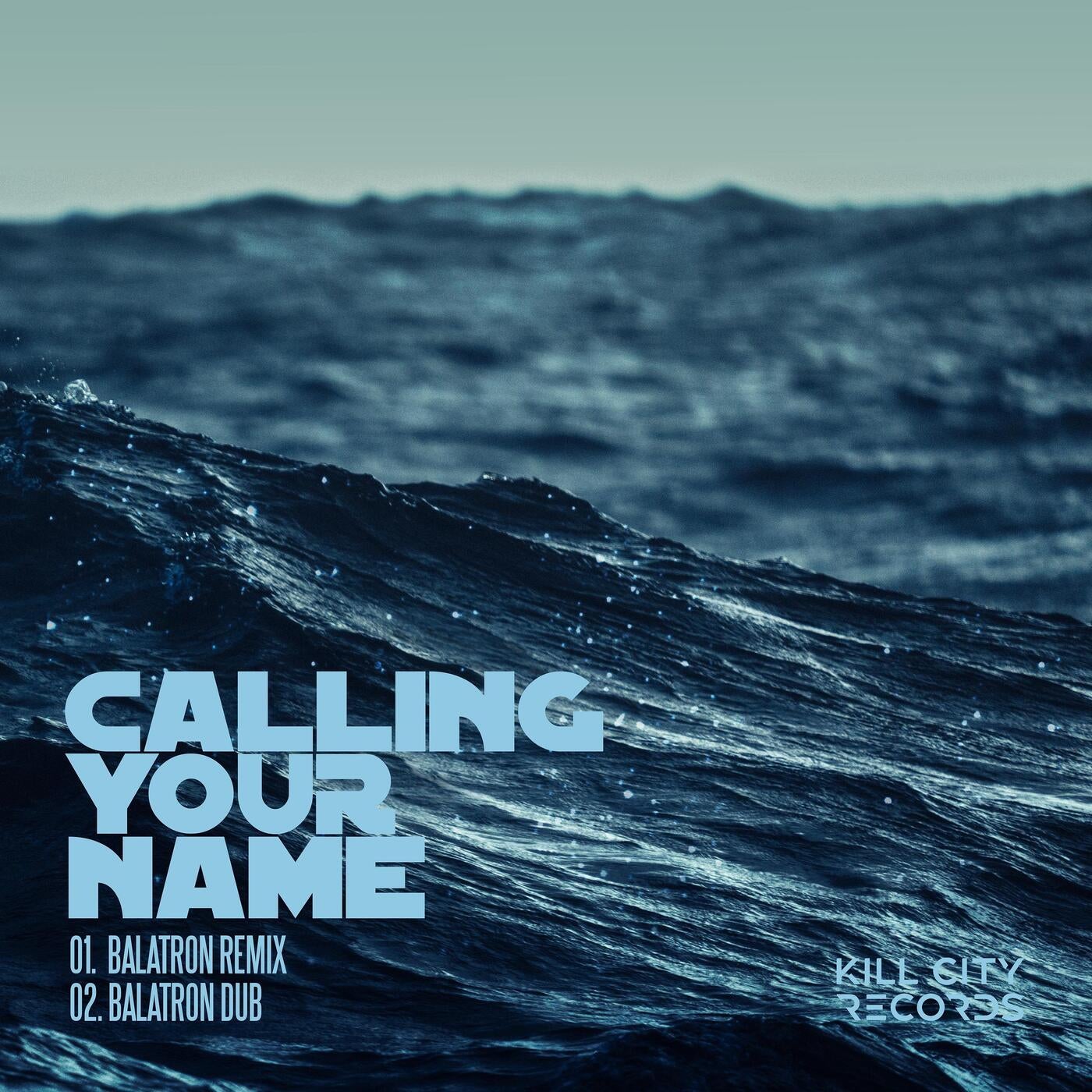 Calling Your Name (Balatron Remixes)