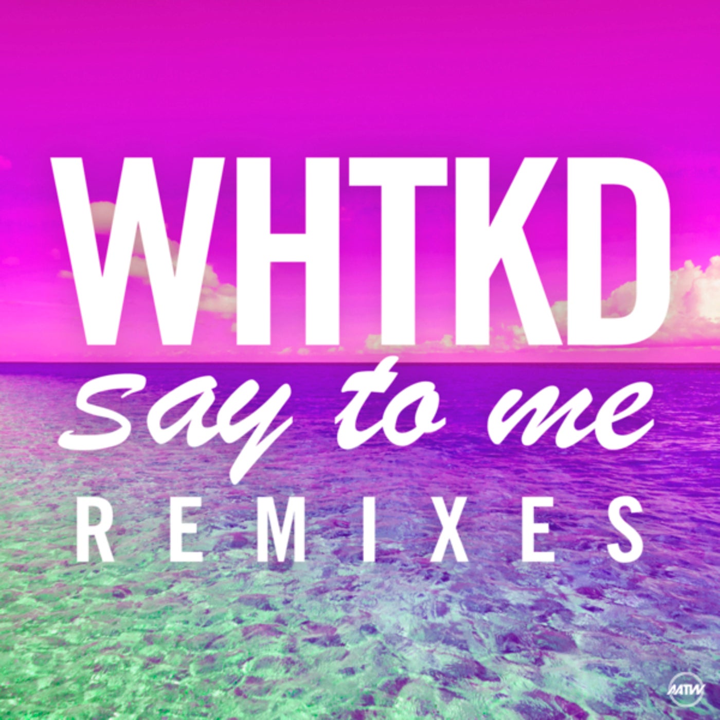 Say To Me (Remixes)