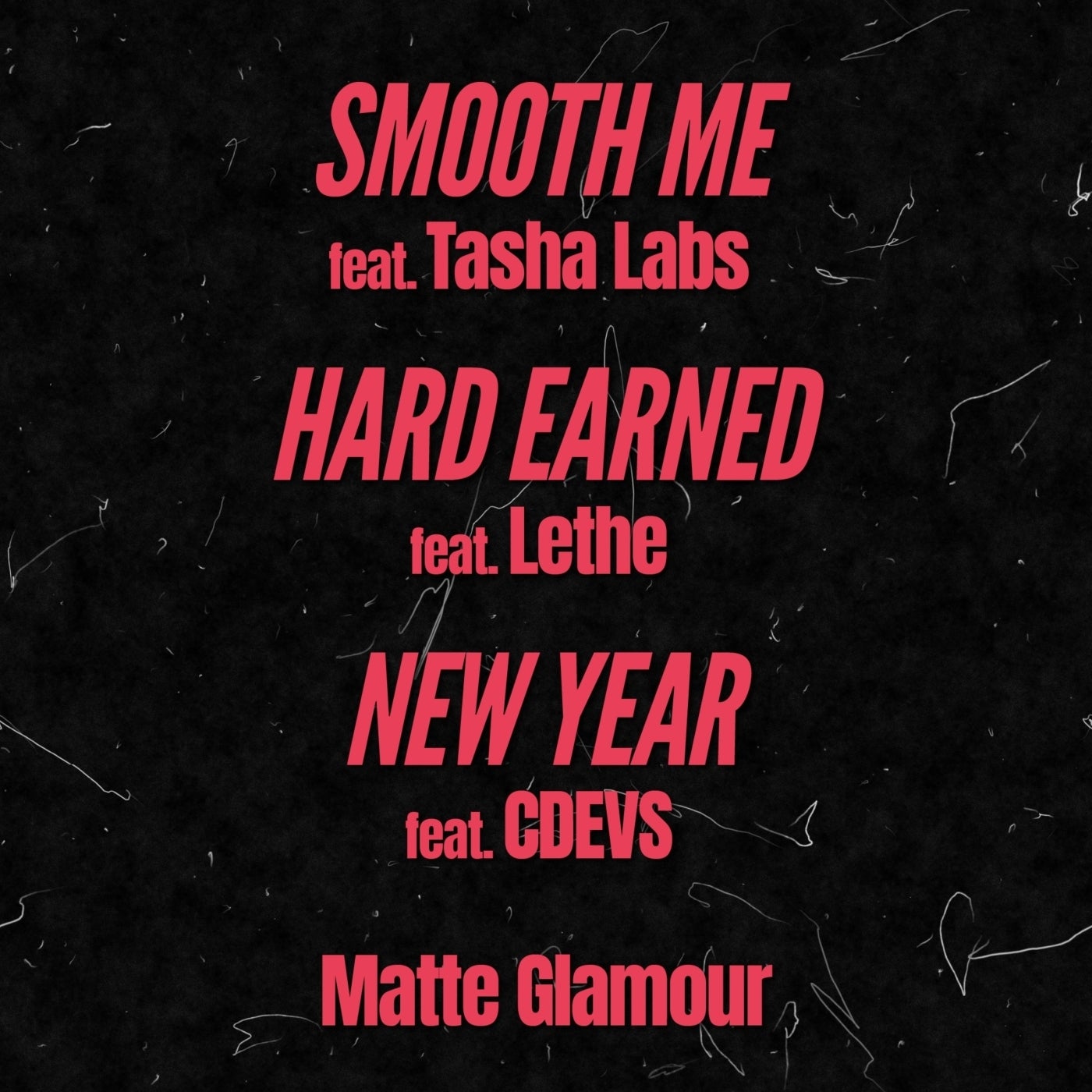 Smooth Me / Hard Earned / New Year