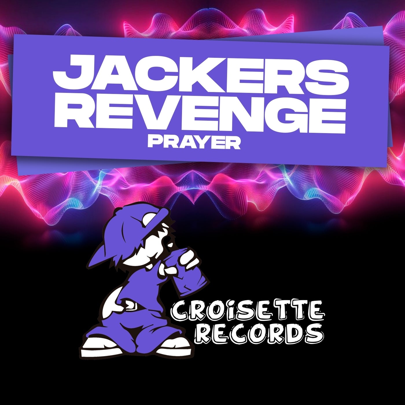 Jackers Revenge – Prayer [Croisette Records]