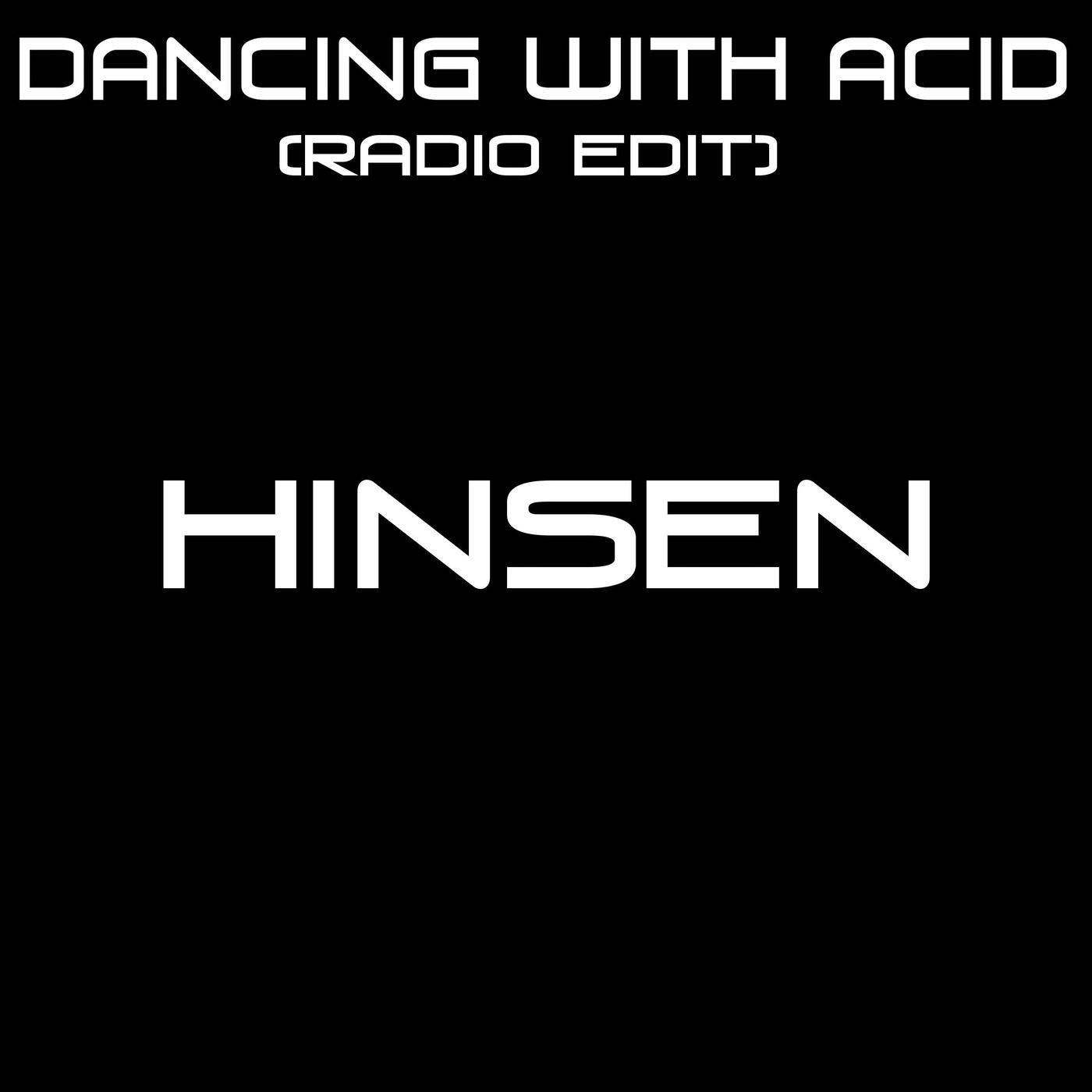 Hinsen - Dancing With Acid (Radio Edit)