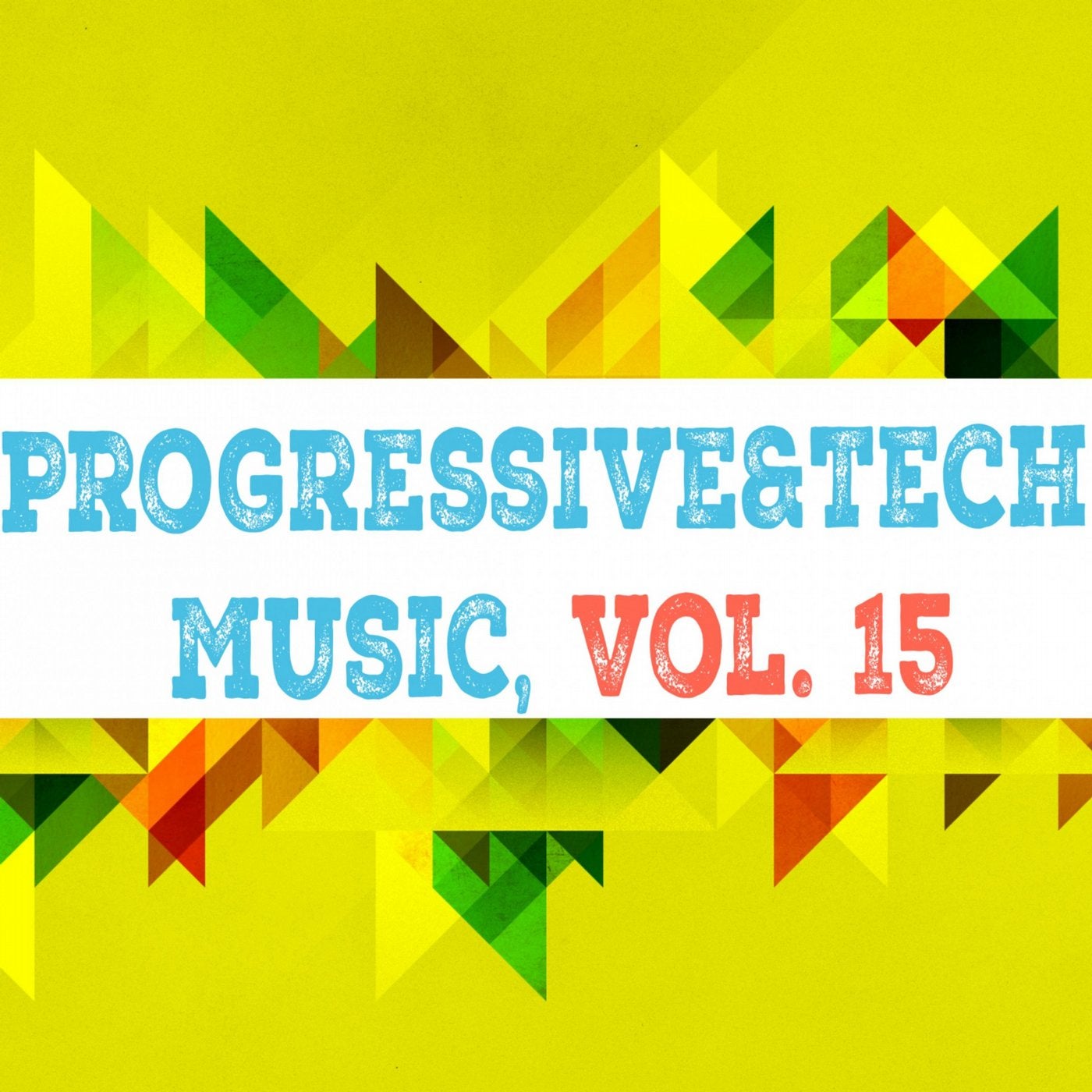 Progressive & Tech Music, Vol. 15