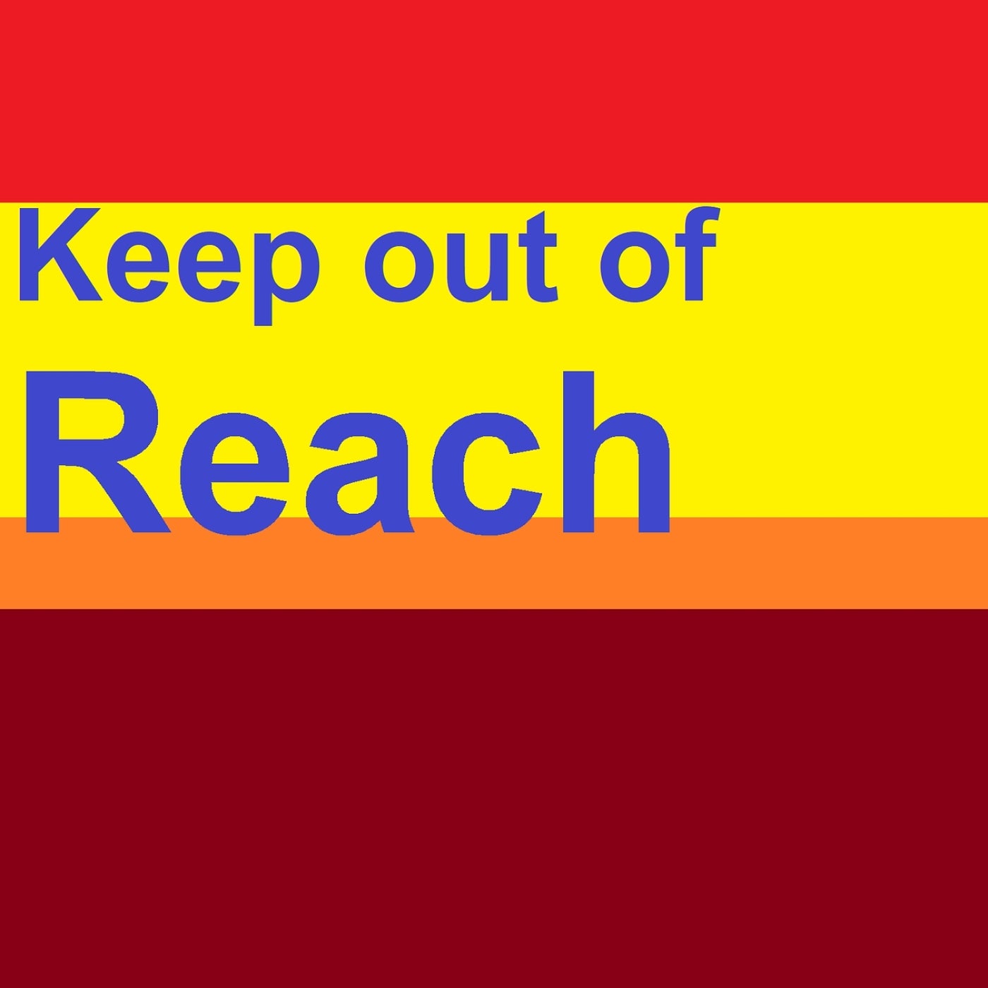 Keep out of Reach