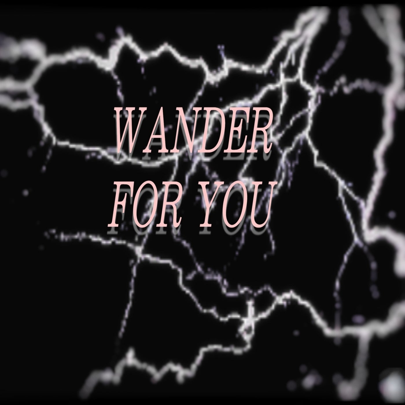 Wander for You