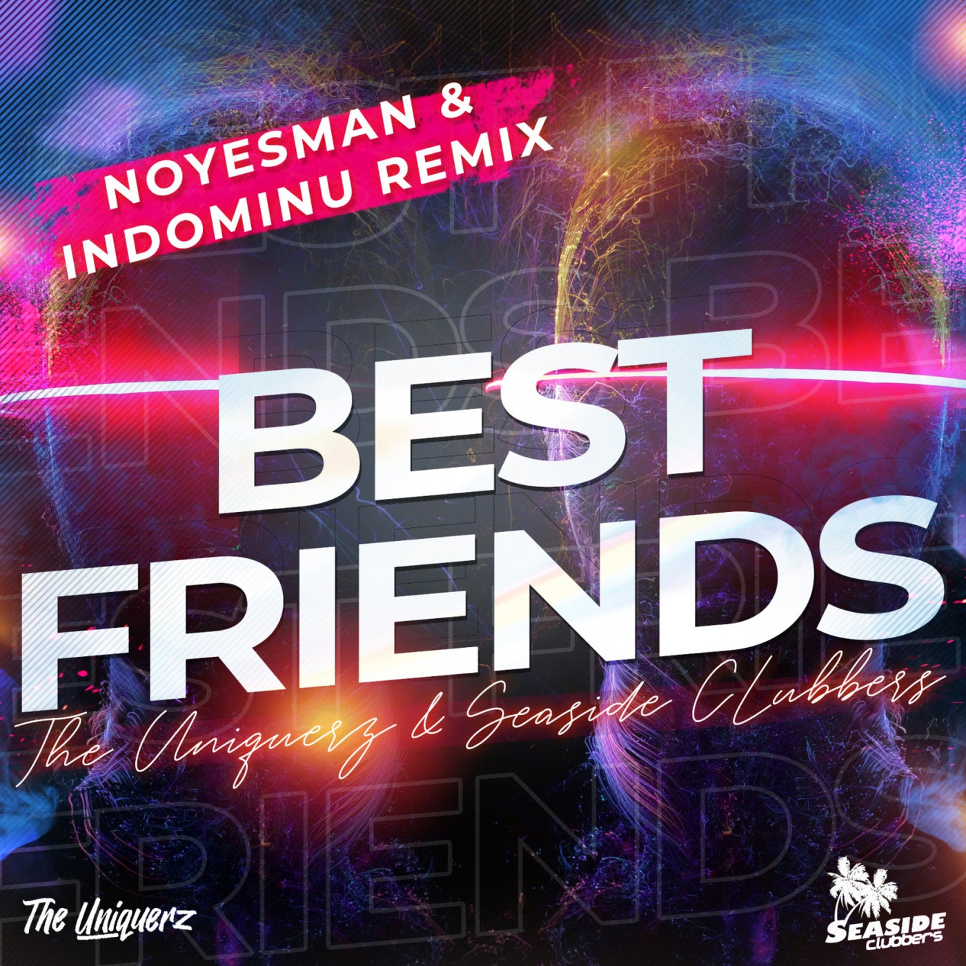 Best Friends (Noyesman & Indominu Remix)