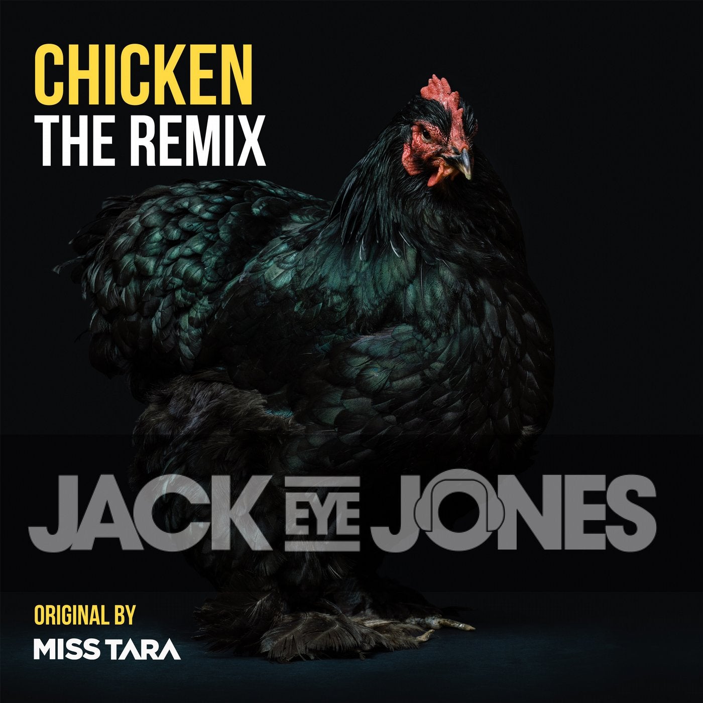Chicken (Jack Eye Jones Remix)