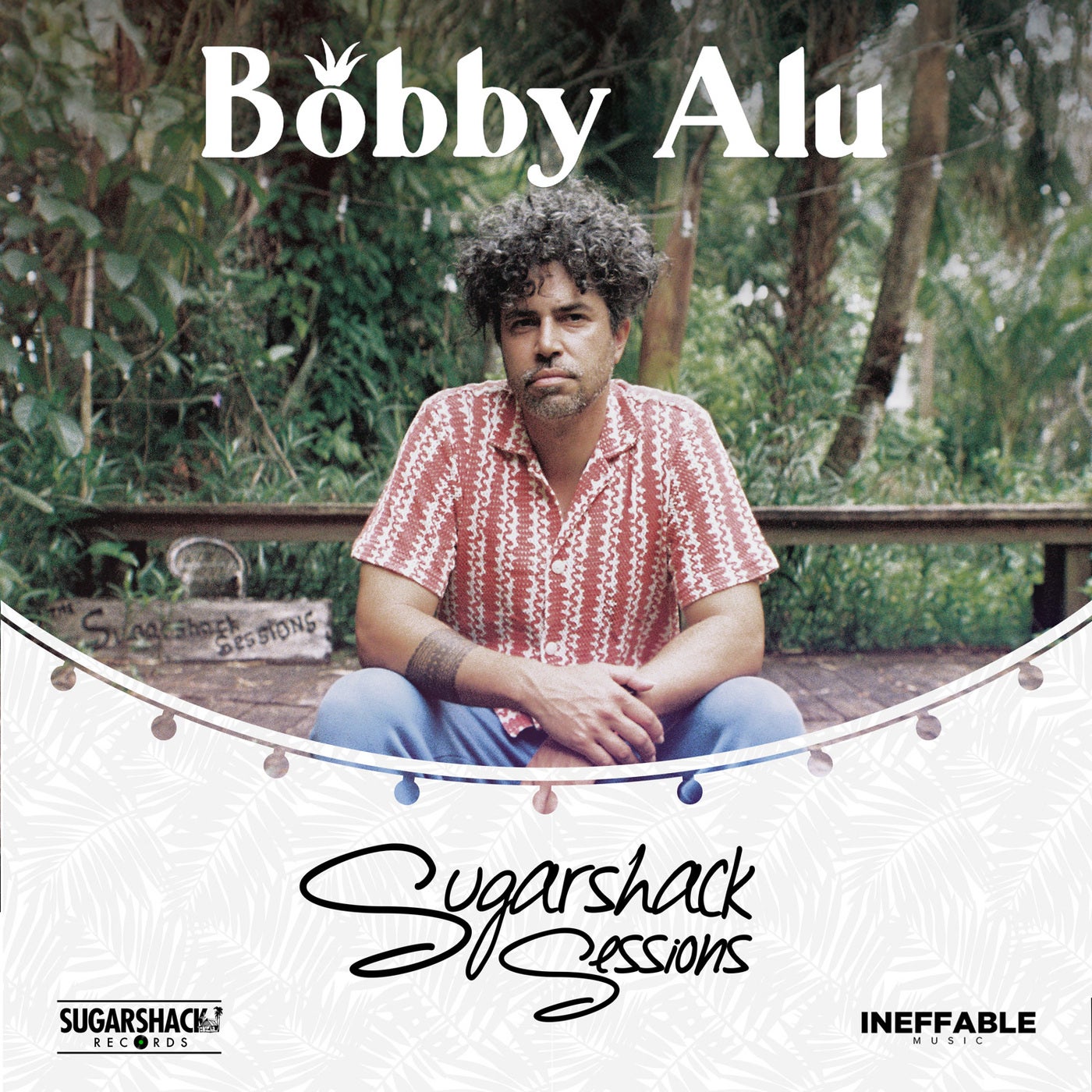 Bobby Alu (Sugarshack Sessions)