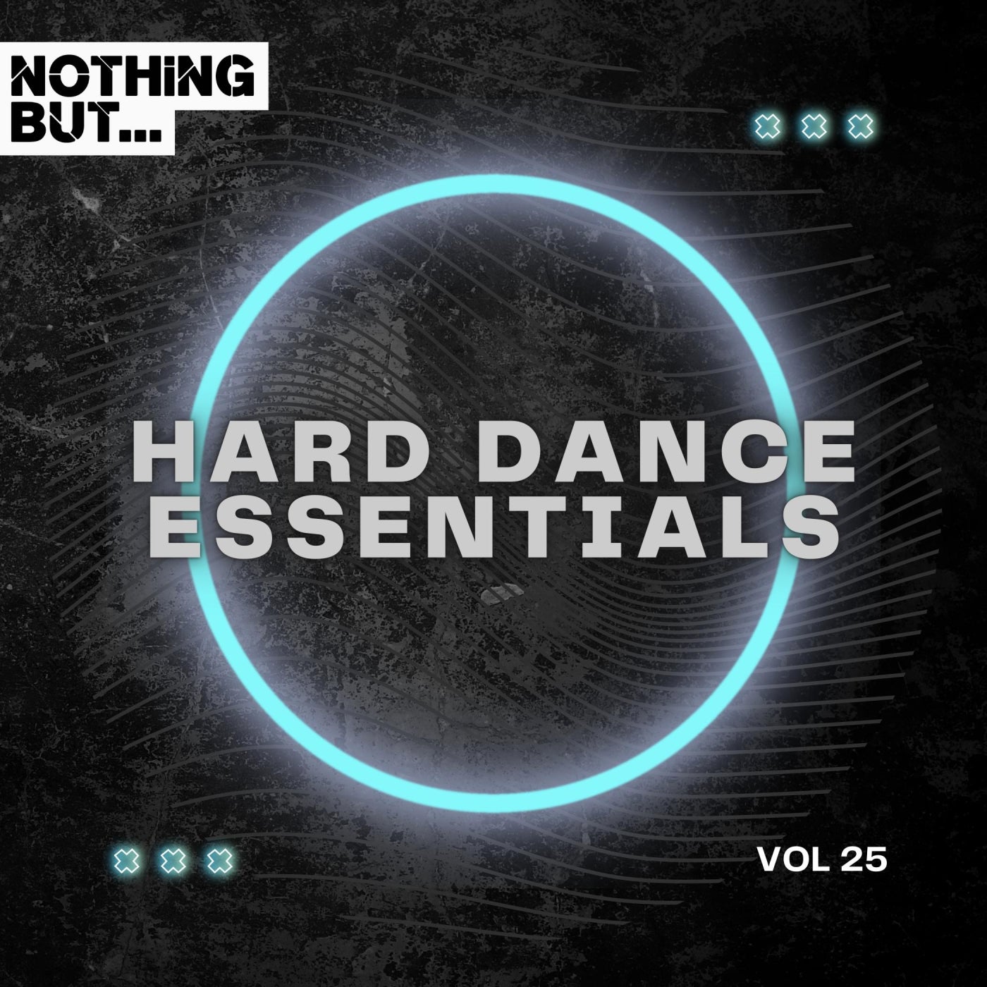 Nothing But... Hard Dance Essentials, Vol. 25