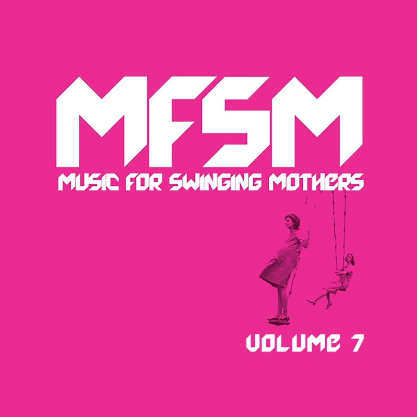 Music For Swinging Mothers –  Music for Swinging Mothers, Vol. 7 [Bulletproofsonics]