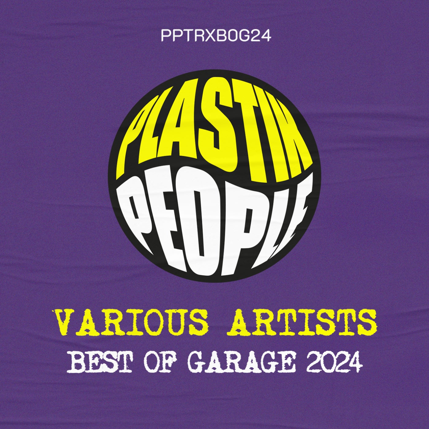 Various Artists – Best of Garage 2024 [Plastik People Digital]