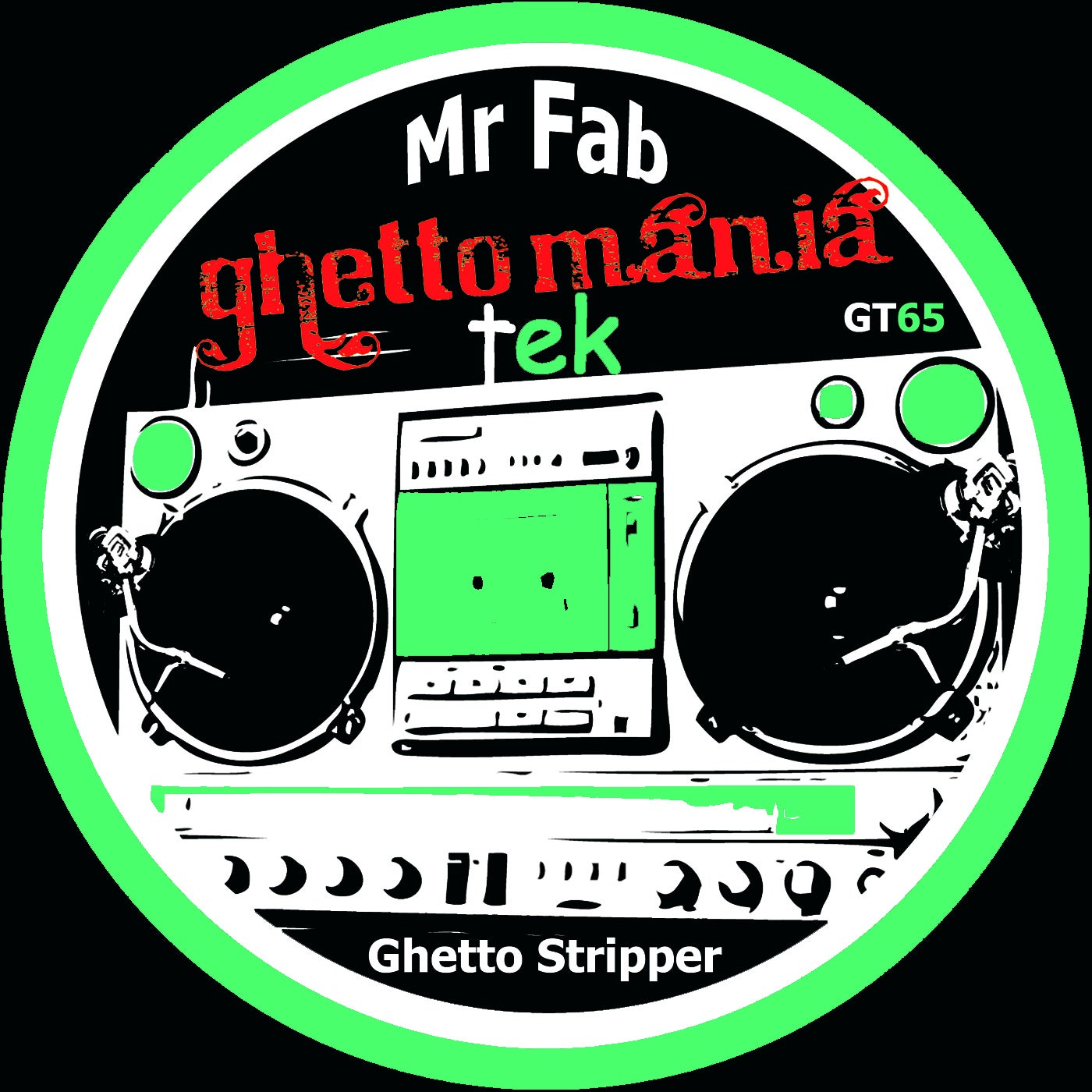 Mr Fab - Ghetto Stripper (Original Mix) [Ghettomaniatek] | Music &  Downloads on Beatport