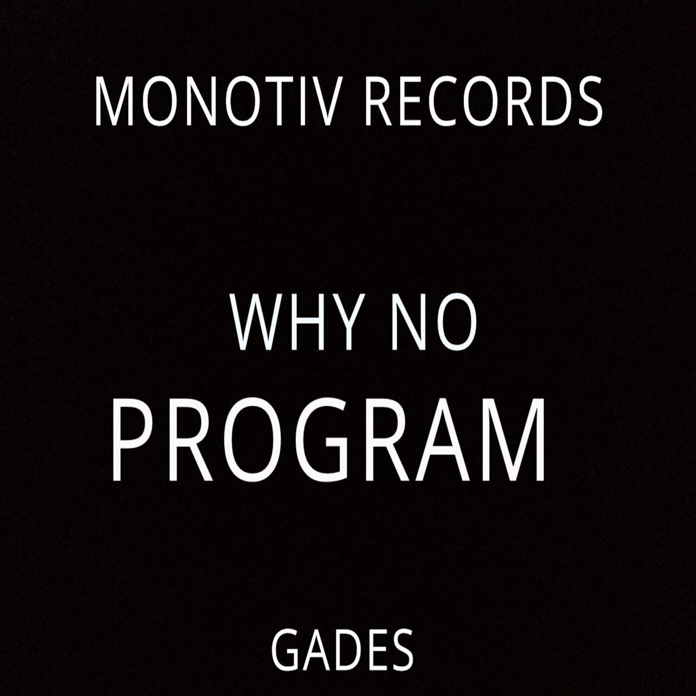 WHY NO PROGRAM