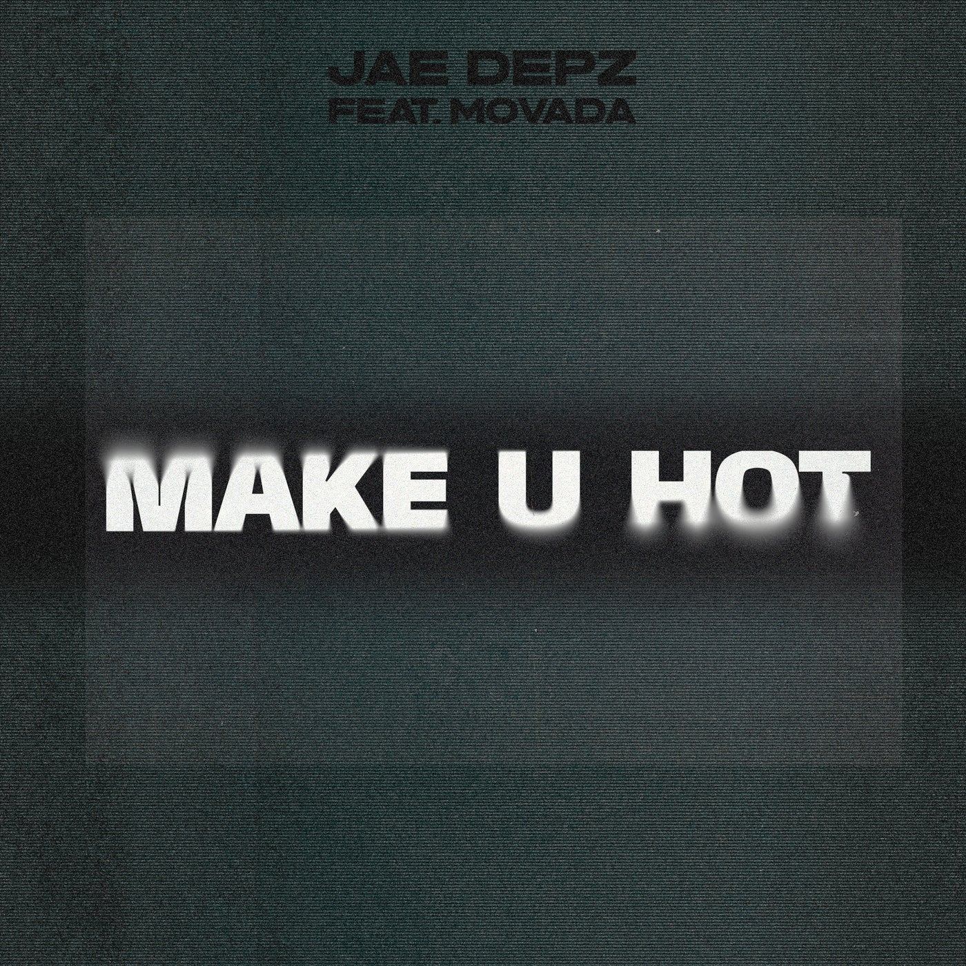 Make U Hot (feat. Movada) (Extended Mix)