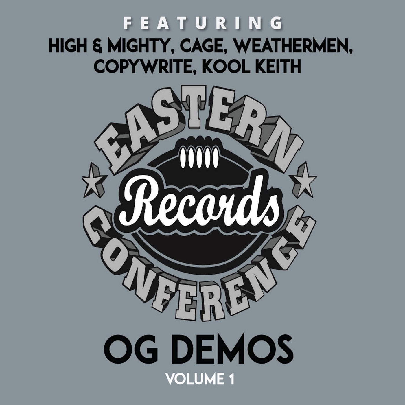 The High & Mighty Present: Eastern Conference OG Demos vol 1