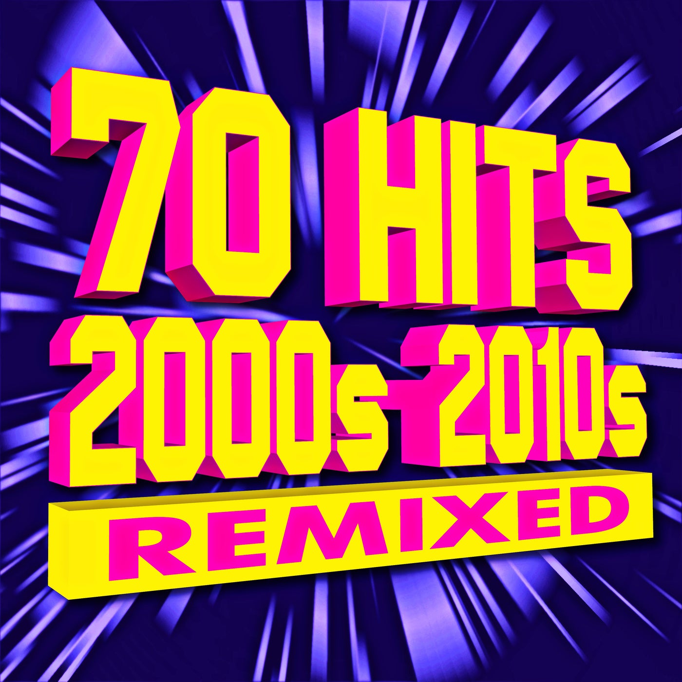 Cover art for 70 Hits 2000s - 2010s Remixed