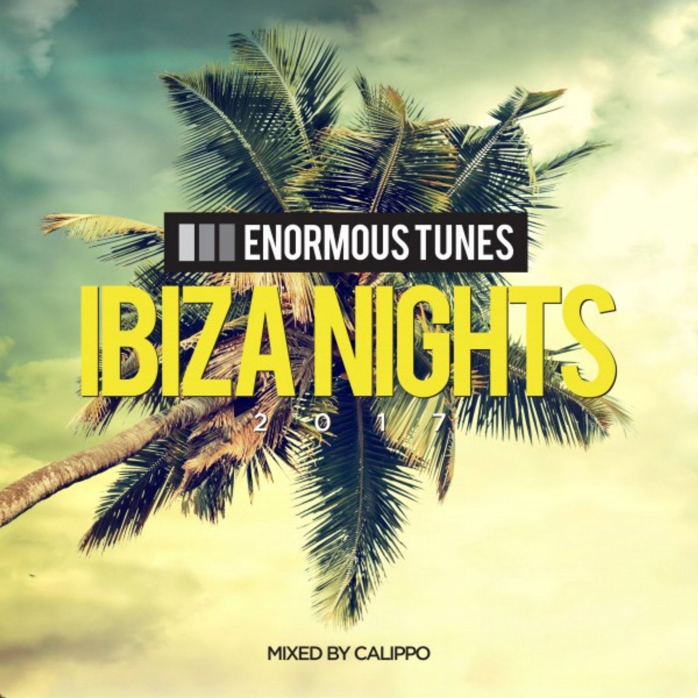Enormous Tunes - Ibiza Nights 2017 (Mixed by Calippo)