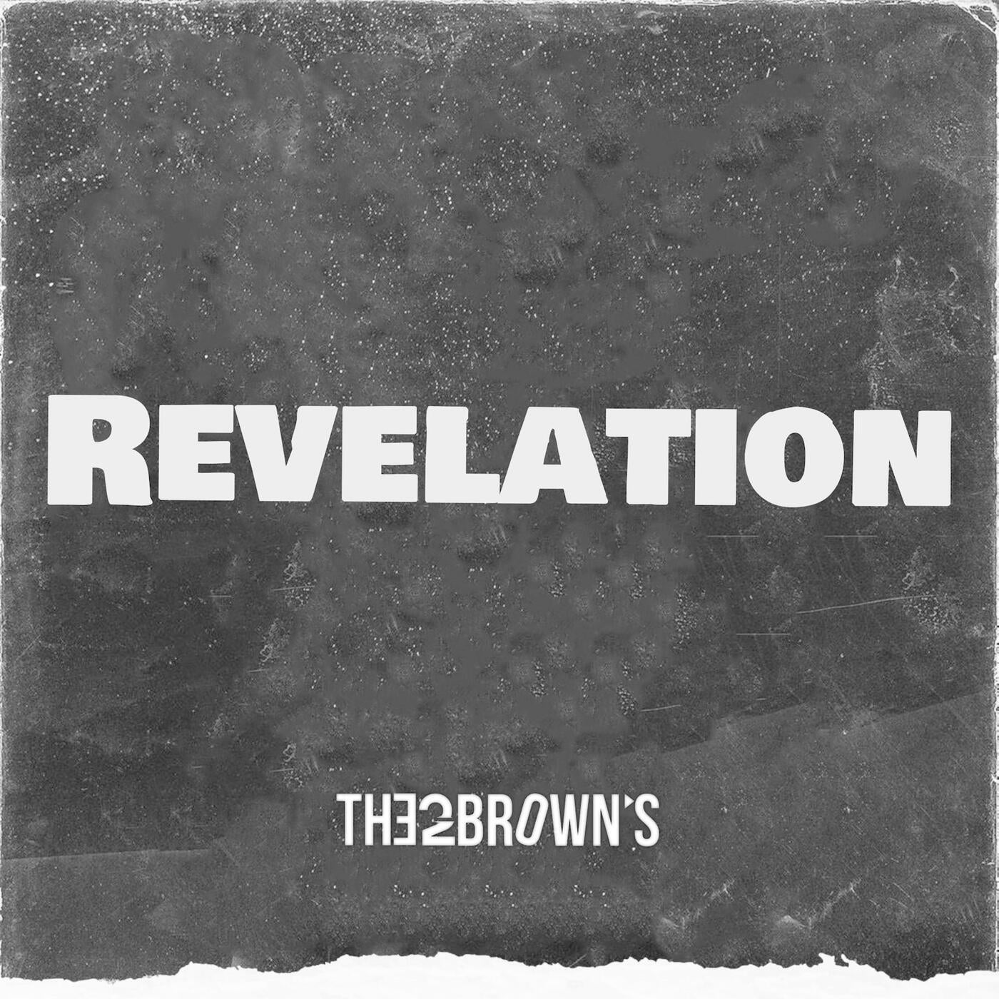 The 2Brown's - Revelation [DistroKid]