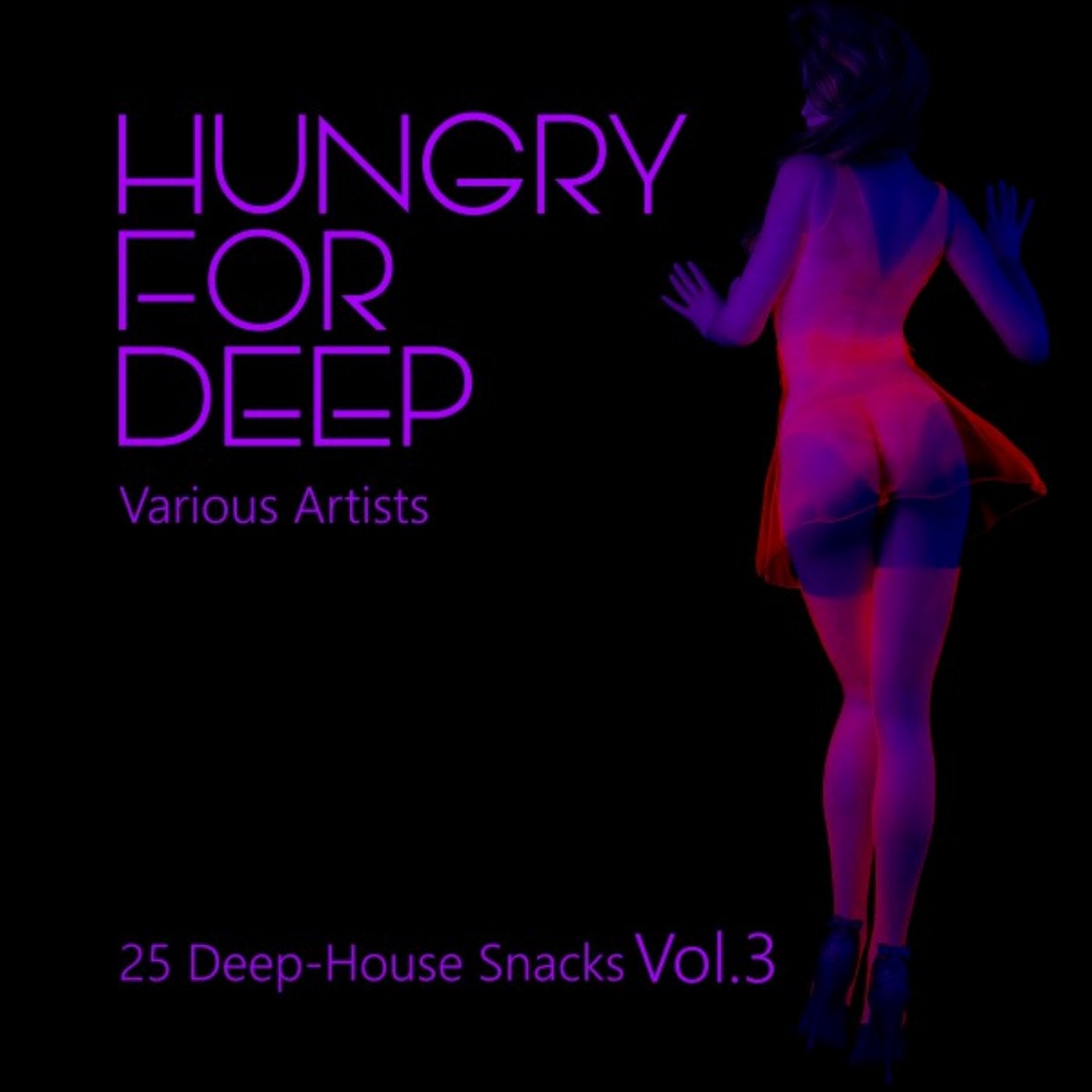 Hungry for Deep (25 Deep-House Snacks), Vol. 3