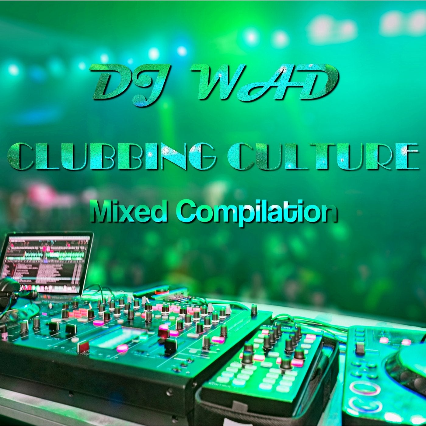 Clubbing Culture Mixed Compilation