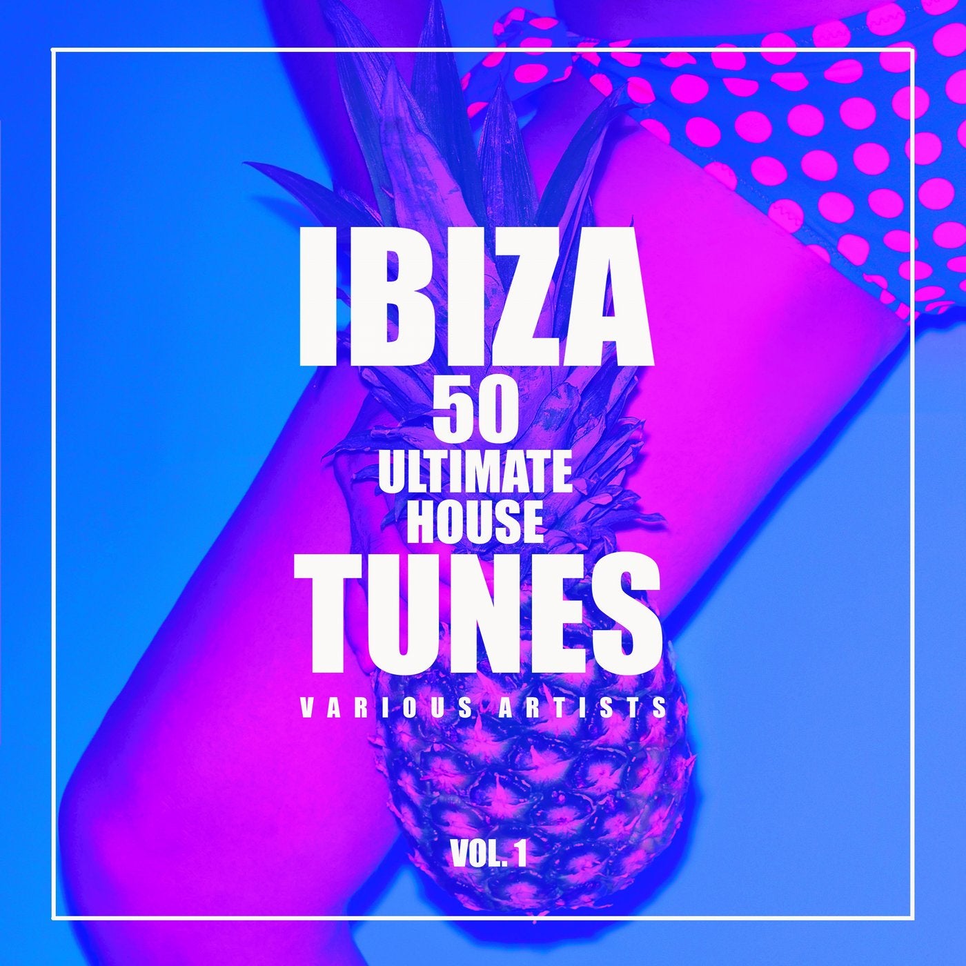 Ibiza, Vol. 1 (50 Ultimate House Tunes)