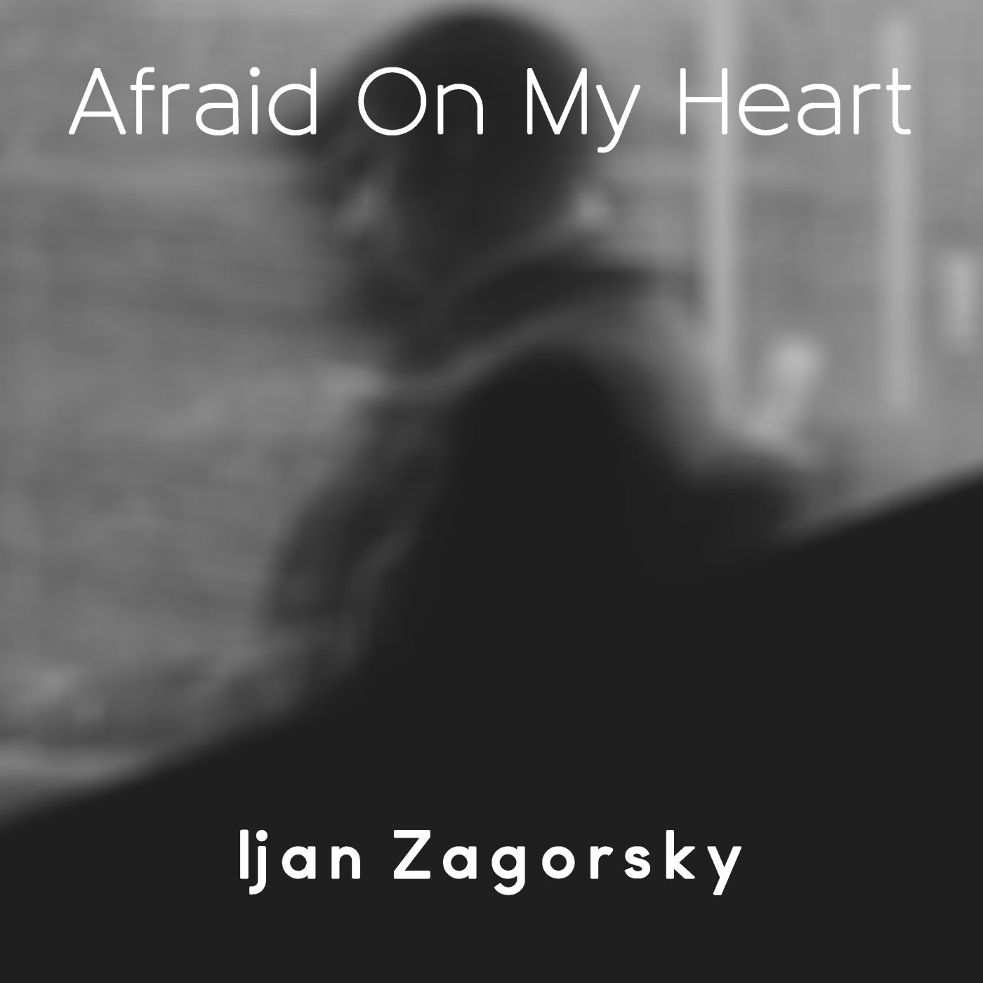 Afraid on My Heart