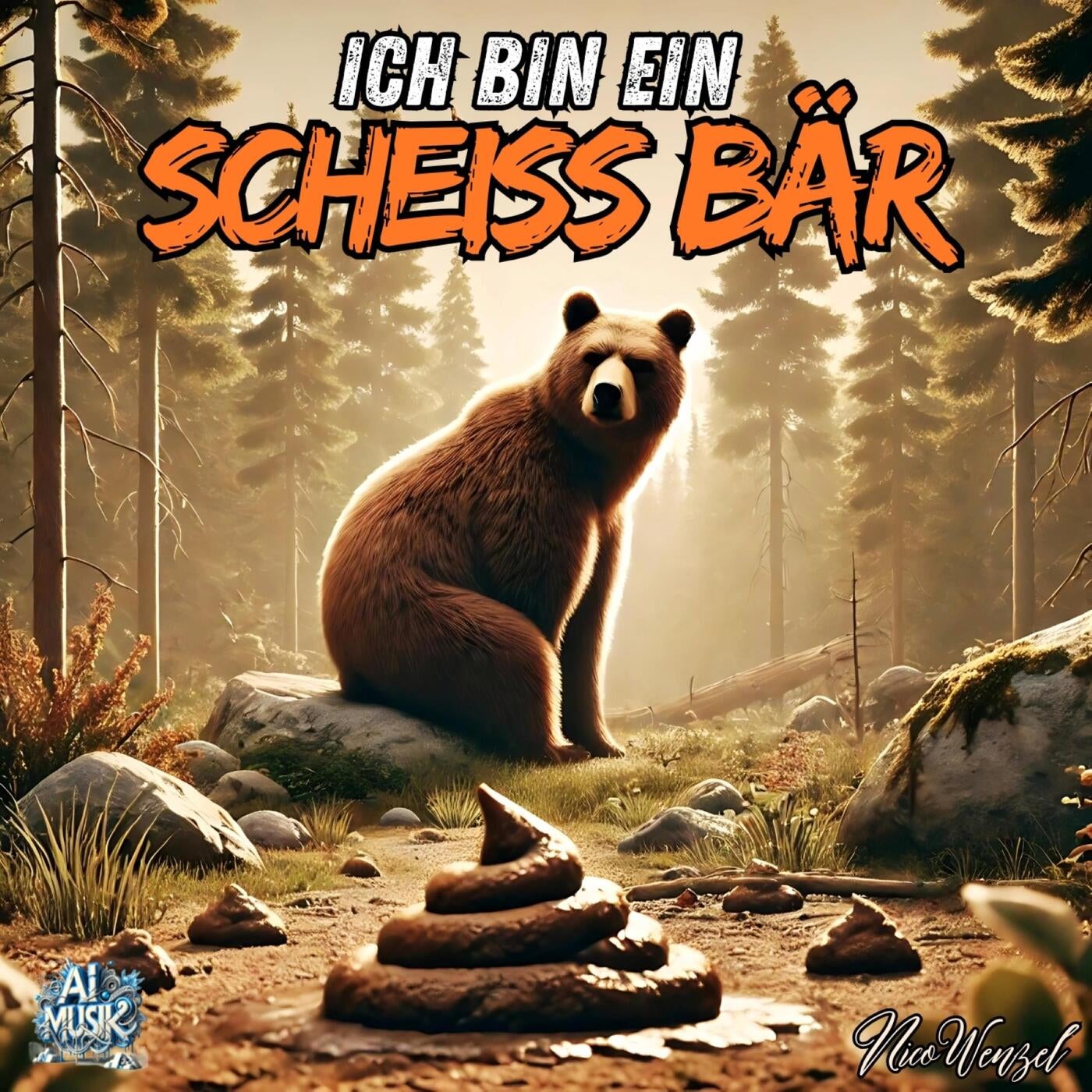 Ich bin ein Scheiss Bär