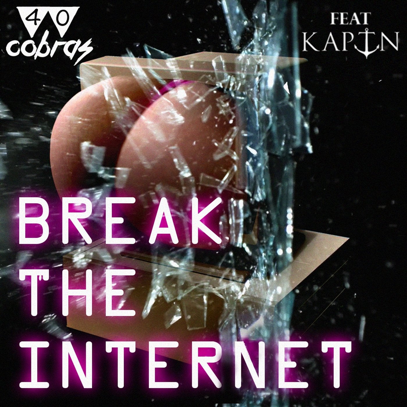 Break The Internet (feat. Kaptn) - Single