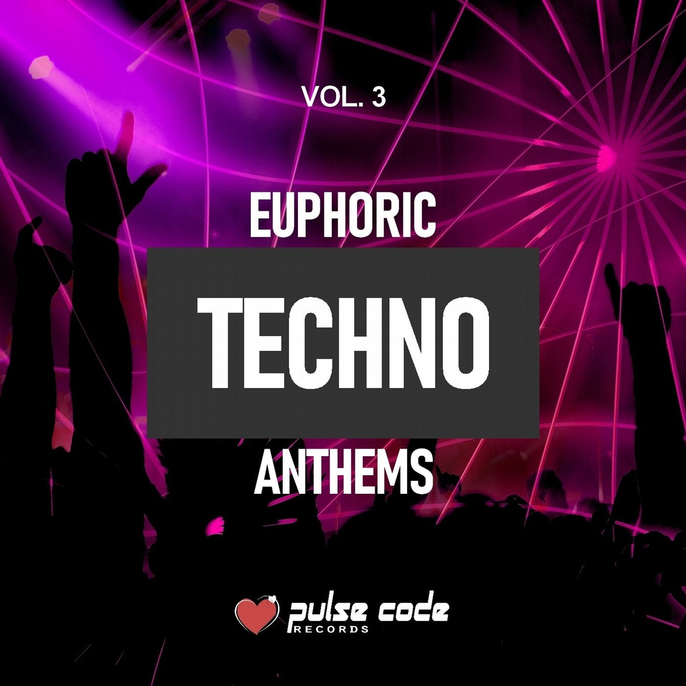 Euphoric Techno Anthems, Vol. 3