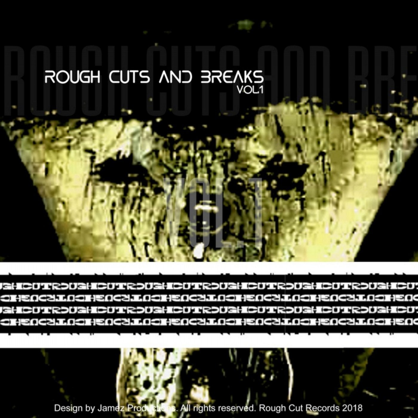 Rough Cuts and Breaks Vol. 1
