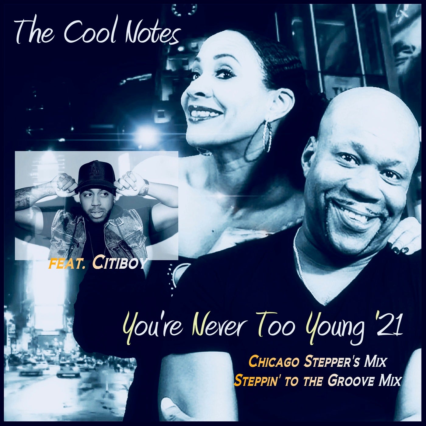 You're Never Too Young '21 (Chicago Stepper's Mix) feat. Citiboy