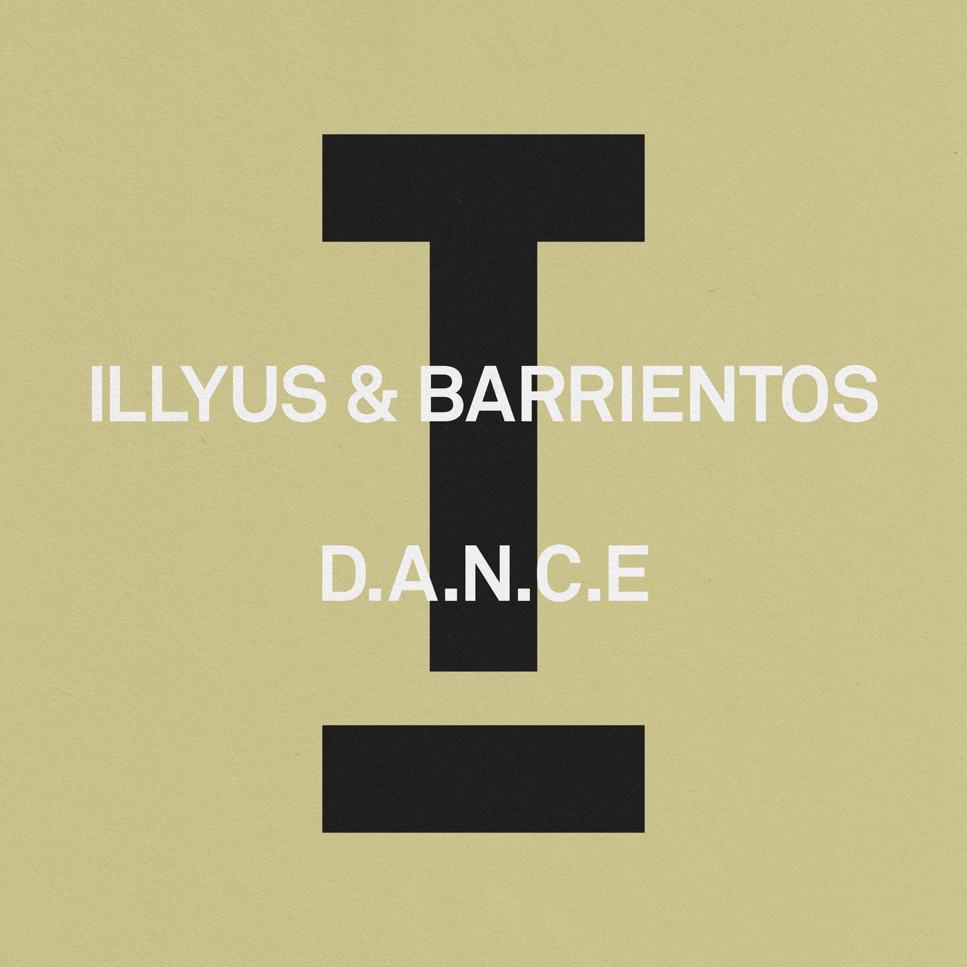 Illyus & Barrientos –  D.A.N.C.E [Toolroom]